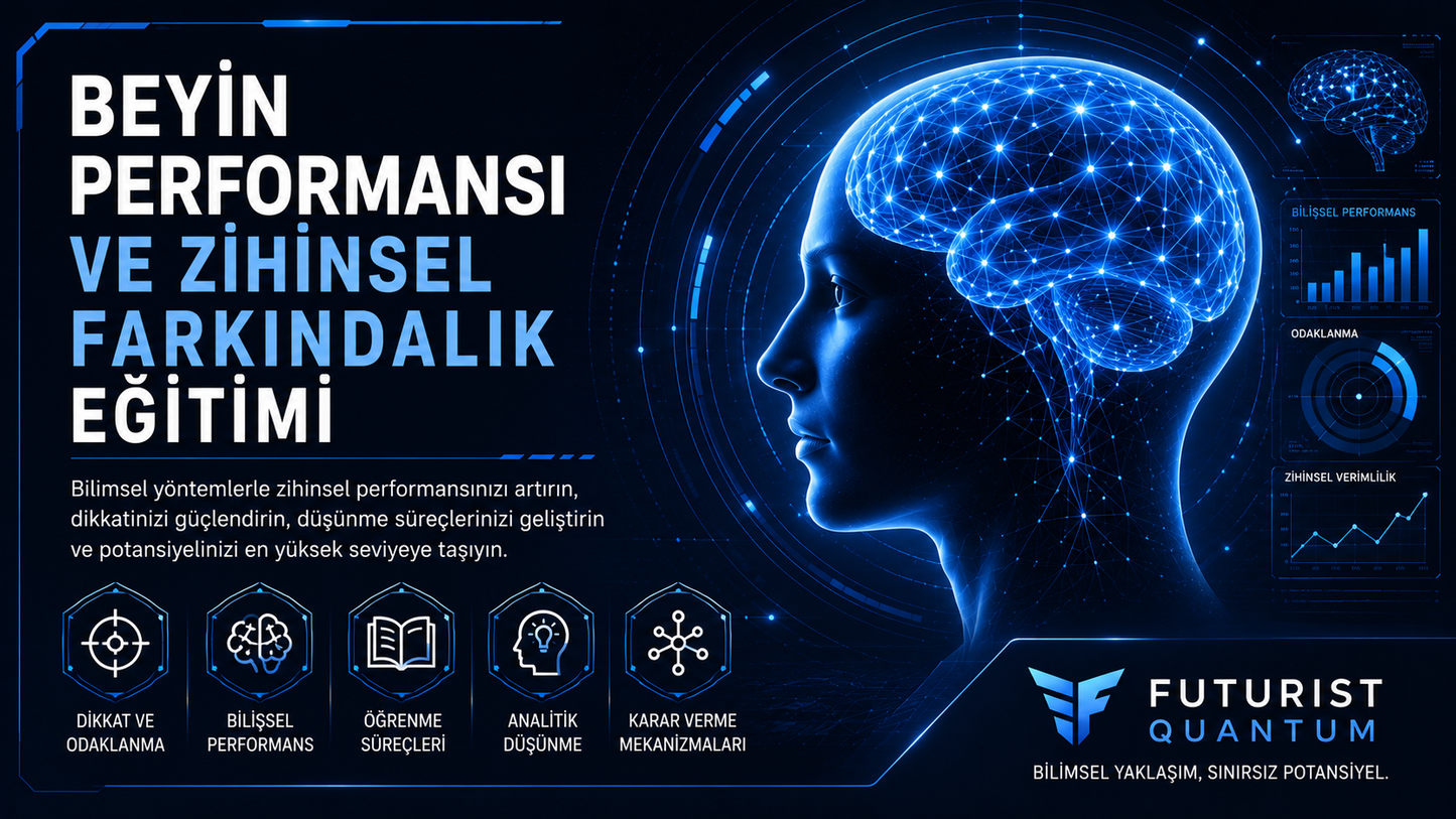 BEYİN PERFORMANSI VE ZİHİNSEL FARKINDALIK EĞİTİMİ